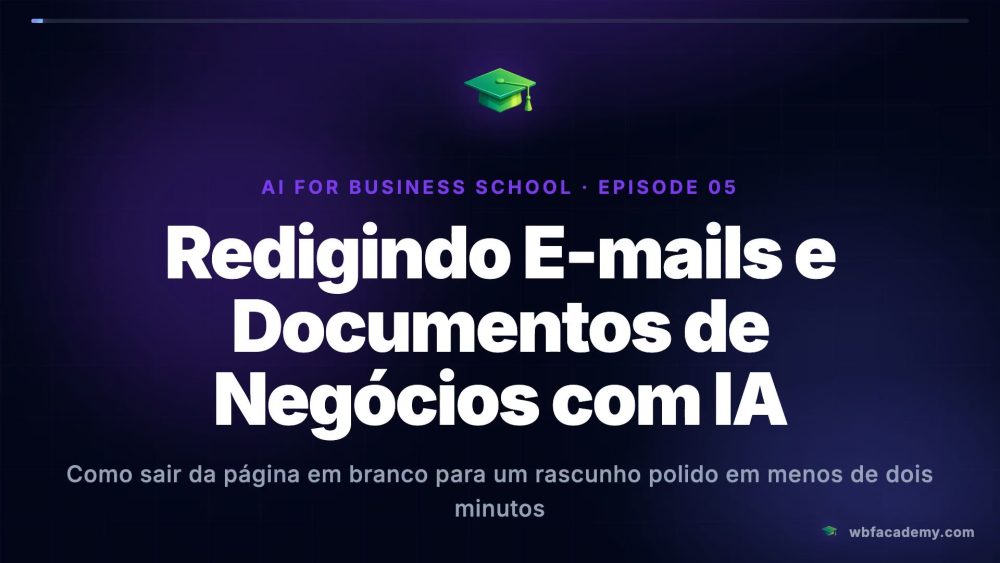 Redigindo E-mails e Documentos de Negócios com IA