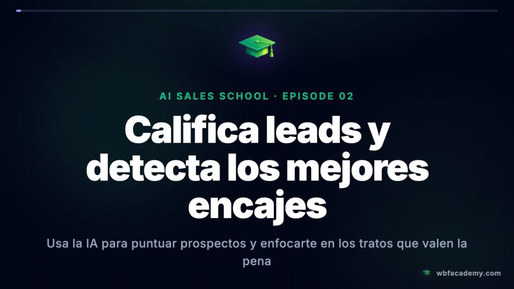 Califica leads y detecta los mejores encajes