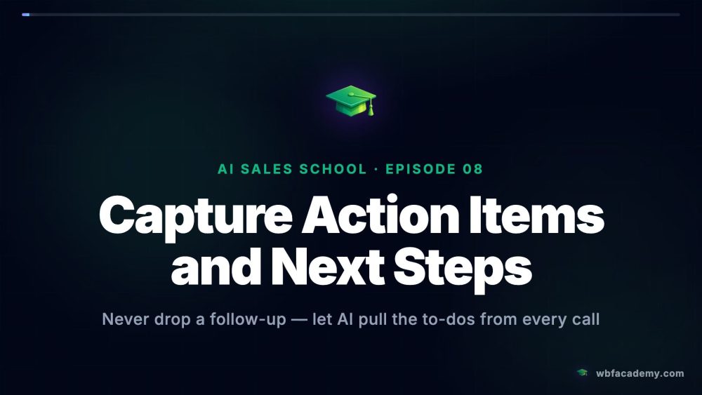 Capture Action Items and Next Steps