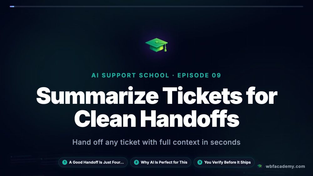 Summarize Tickets for Clean Handoffs