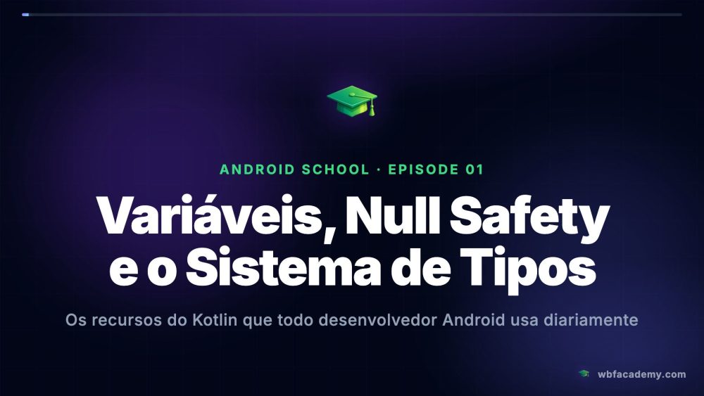 Variáveis, Null Safety e o Sistema de Tipos