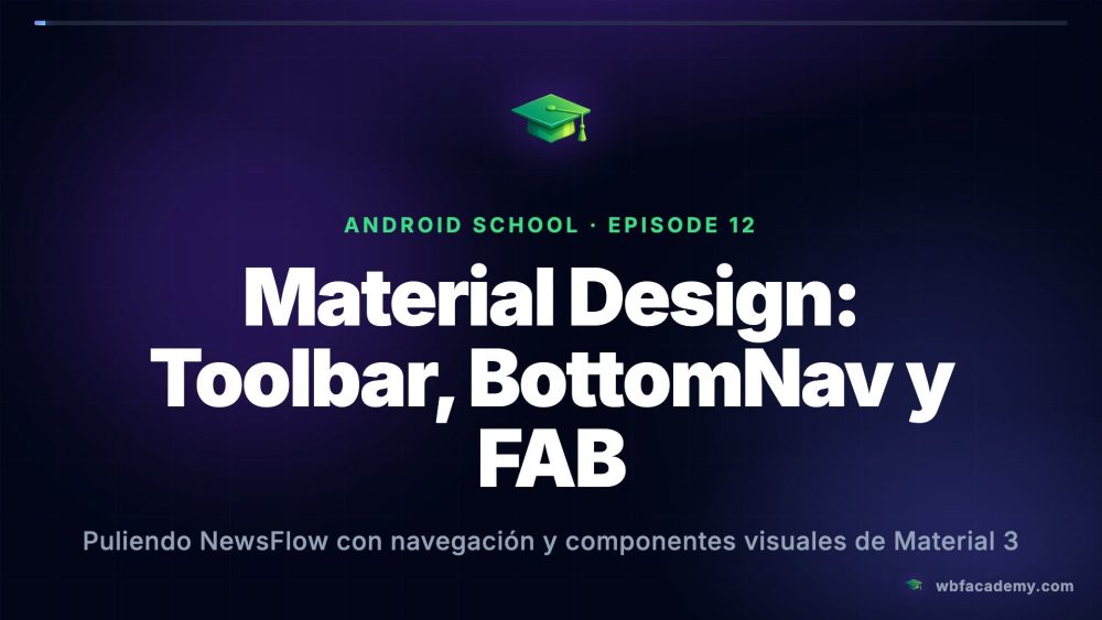 Material Design: Toolbar, BottomNav y FAB
