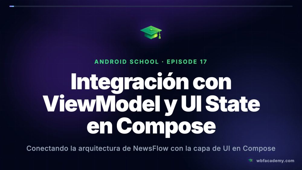 Integración con ViewModel y UI State en Compose