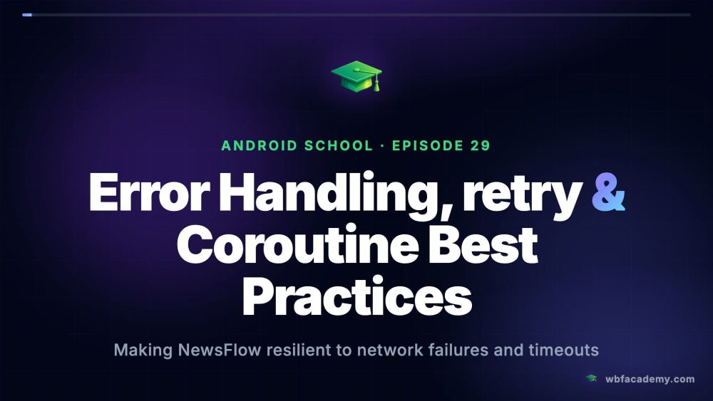 Error Handling, retry & Coroutine Best Practices