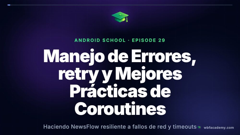 Manejo de Errores, retry y Mejores Prácticas de Coroutines