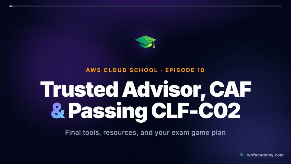 Trusted Advisor, CAF & Passing CLF-C02