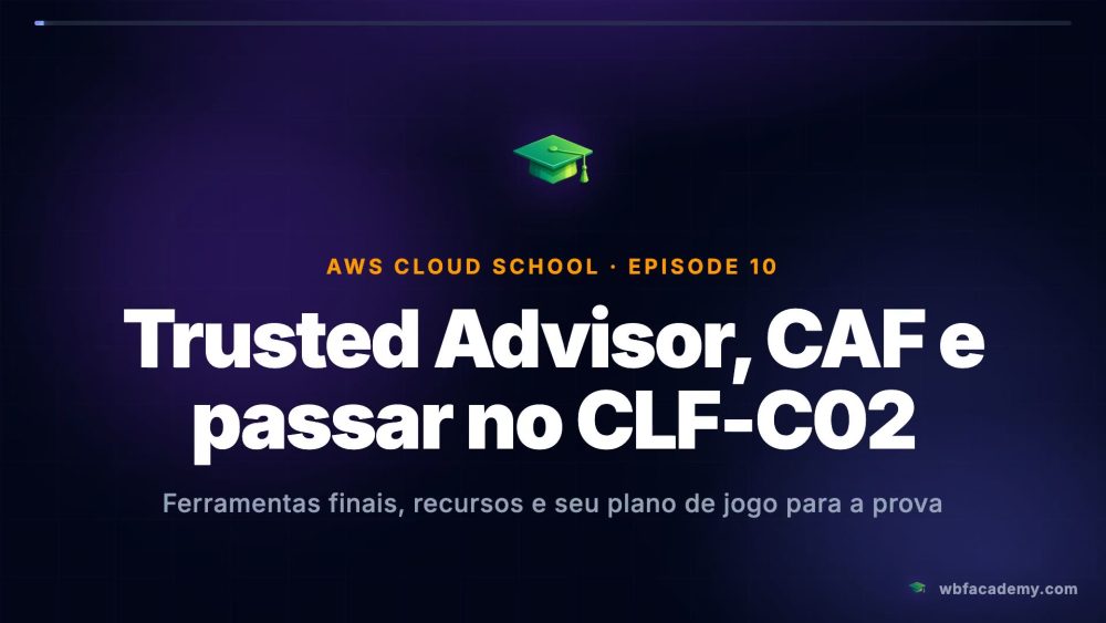 Trusted Advisor, CAF e passar no CLF-C02
