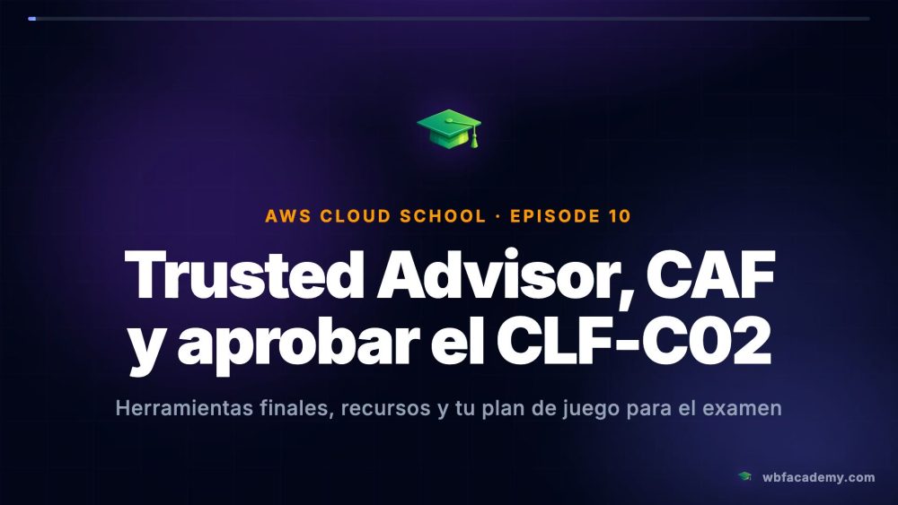 Trusted Advisor, CAF y aprobar el CLF-C02