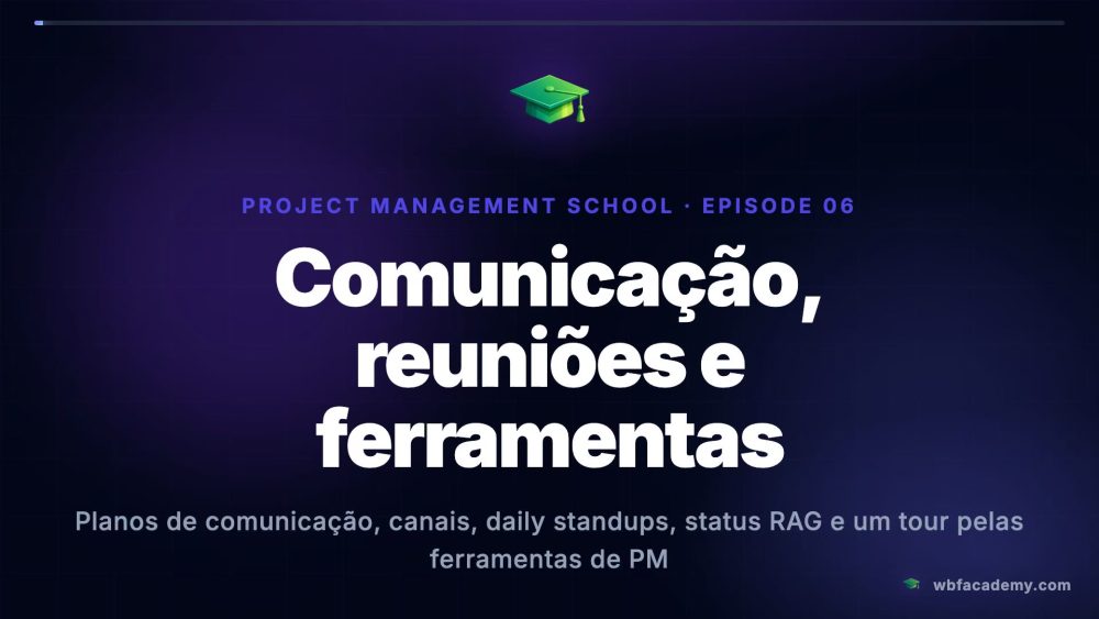 Comunicação, reuniões e ferramentas