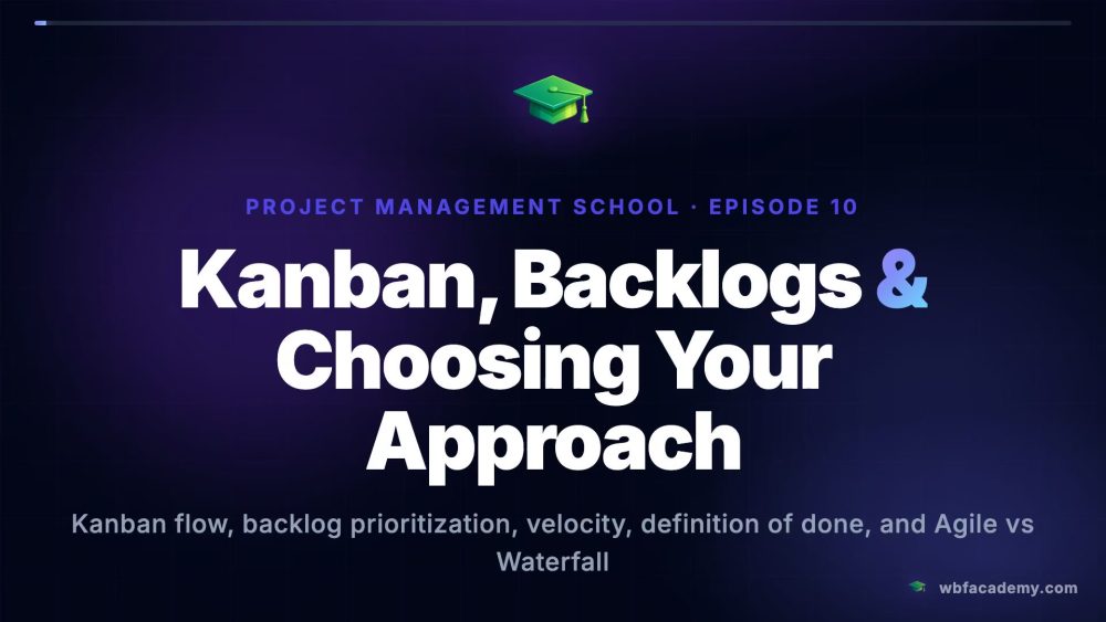 Kanban, Backlogs & Choosing Your Approach