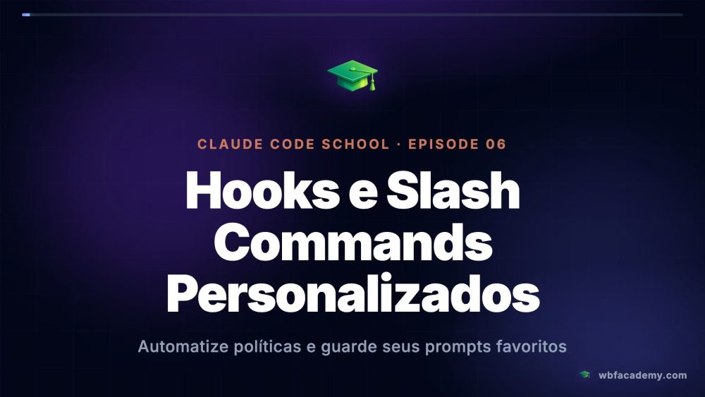 Hooks e Slash Commands Personalizados