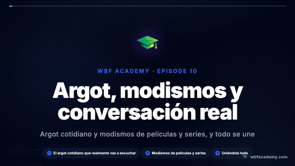 Argot, modismos y conversación real
