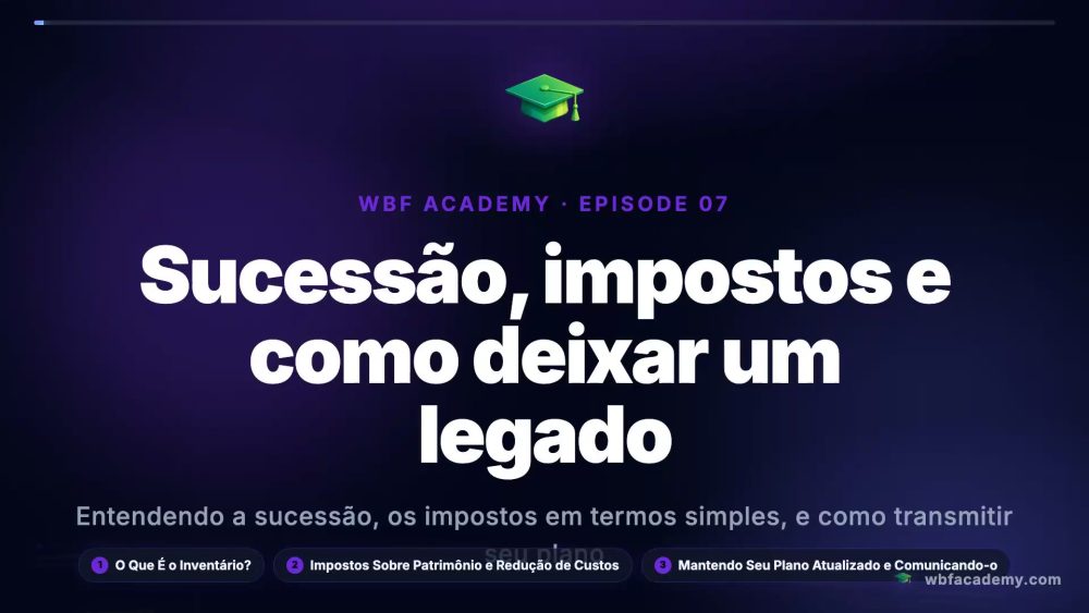 Sucessão, impostos e como deixar um legado