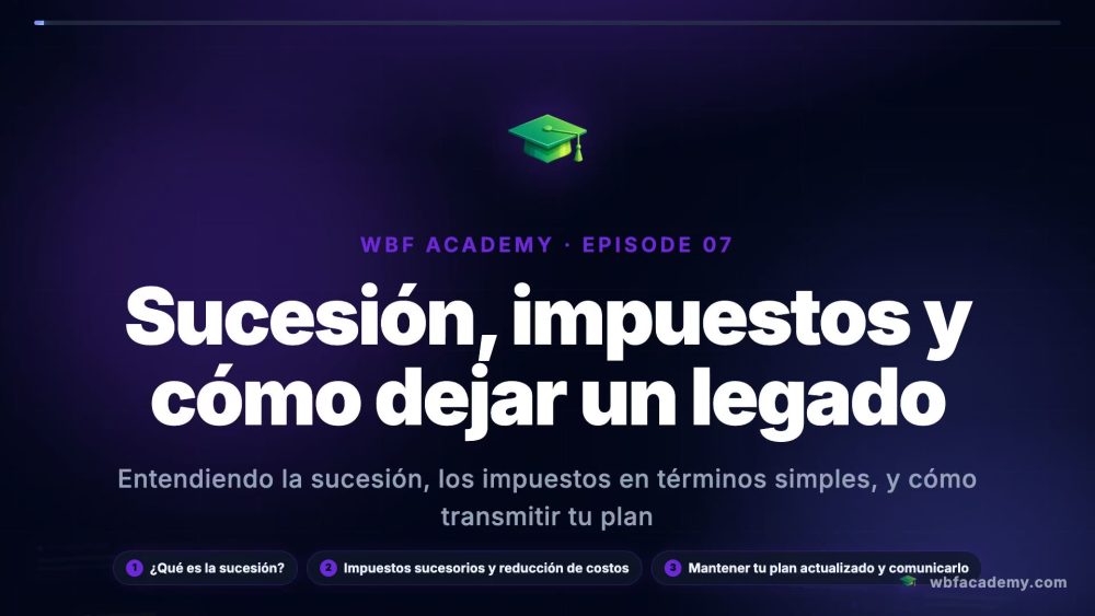 Sucesión, impuestos y cómo dejar un legado