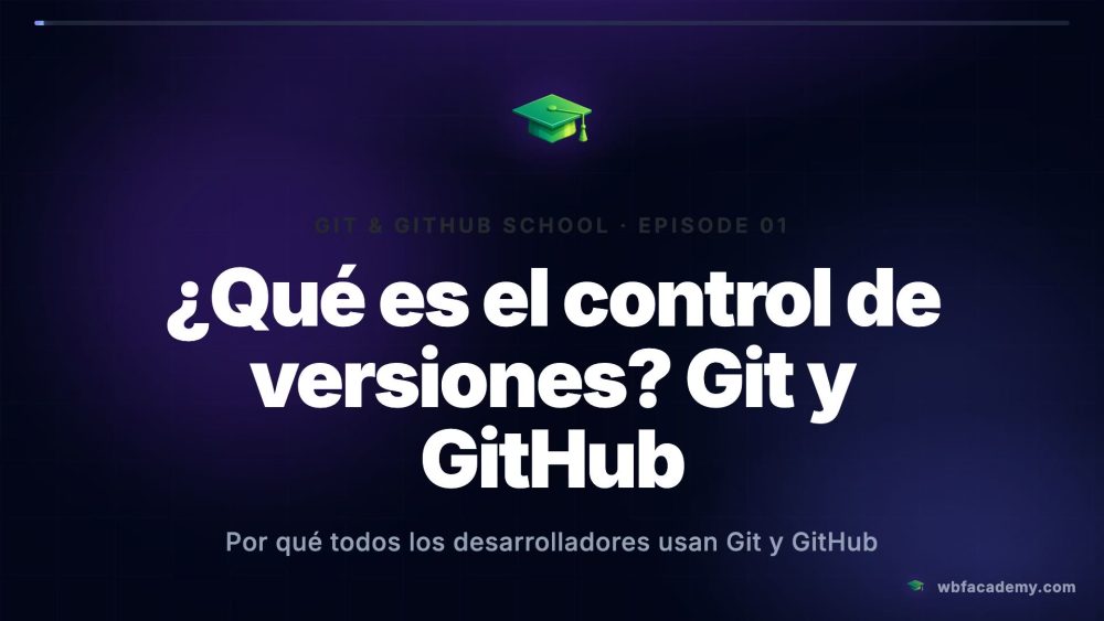 ¿Qué es el control de versiones? Git y GitHub