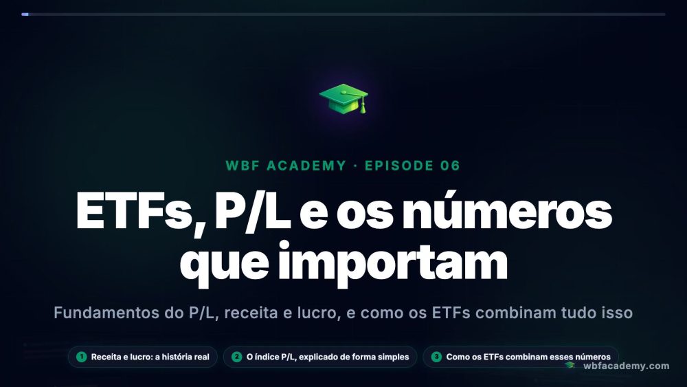 ETFs, P/L e os números que importam