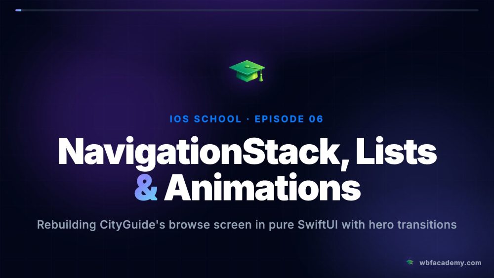 NavigationStack, Lists & Animations