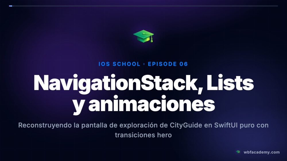 NavigationStack, Lists y animaciones