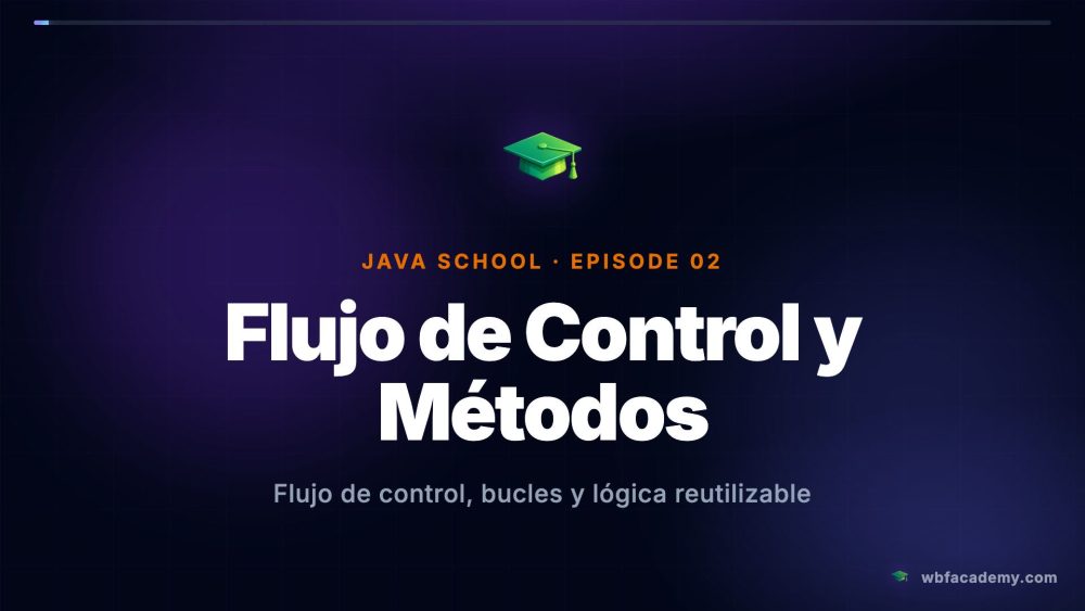 Flujo de Control y Métodos