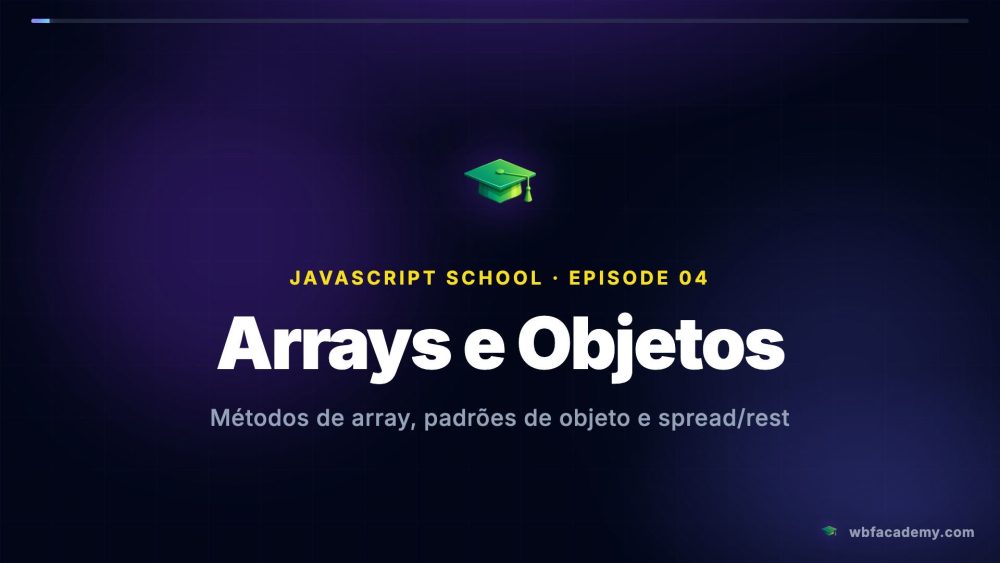 Arrays e Objetos