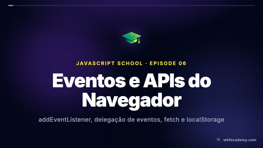 Eventos e APIs do Navegador