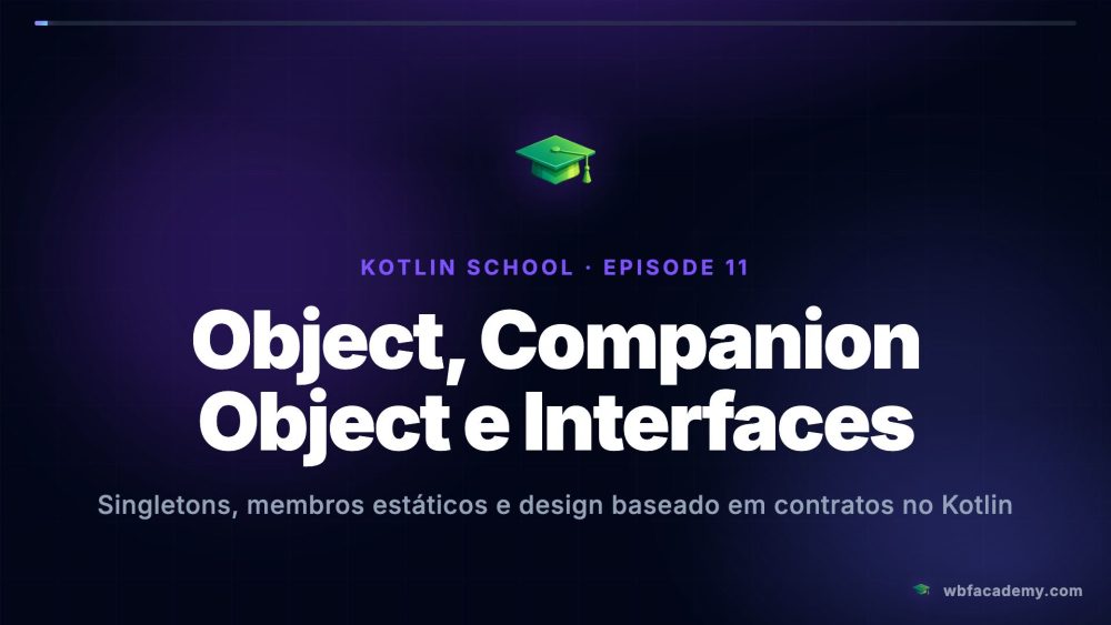 Object, Companion Object e Interfaces