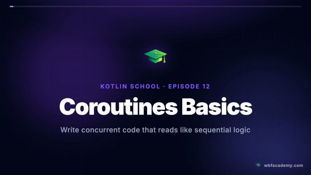Coroutines Basics