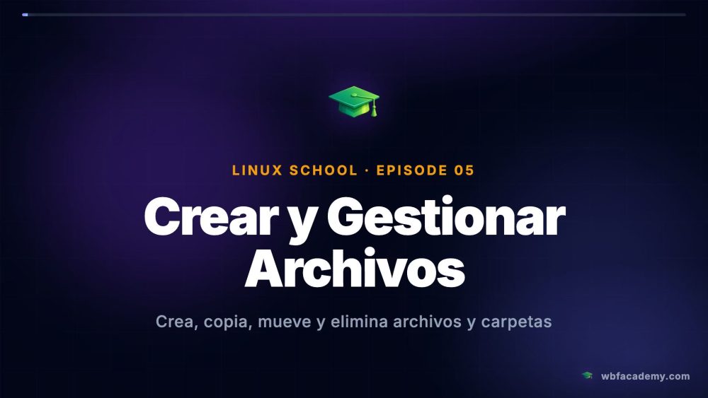 Crear y Gestionar Archivos