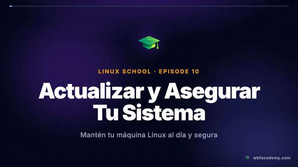 Actualizar y Asegurar Tu Sistema