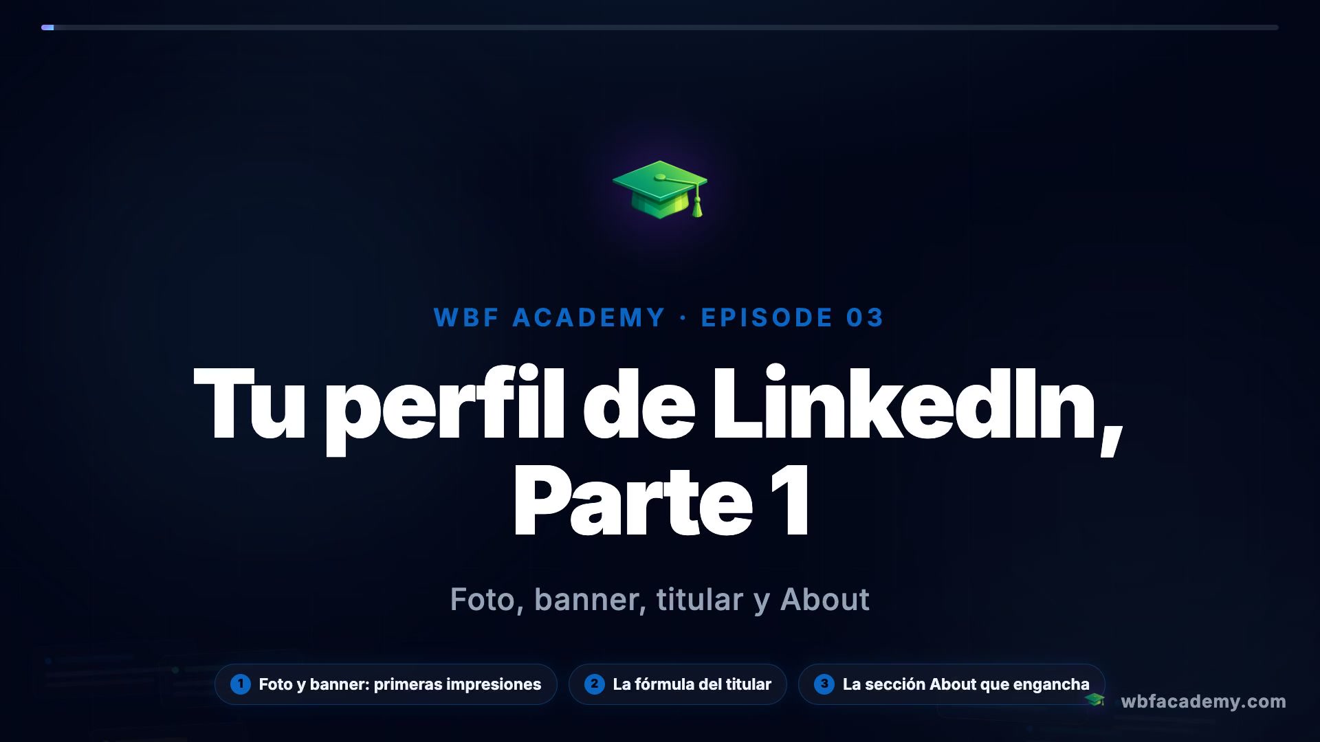 Tu perfil de LinkedIn, Parte 1