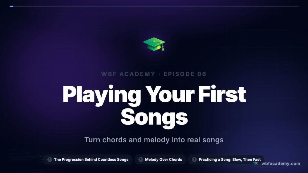 Playing Your First Songs