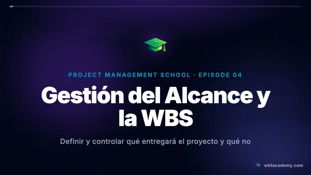 Gestión del Alcance y la WBS
