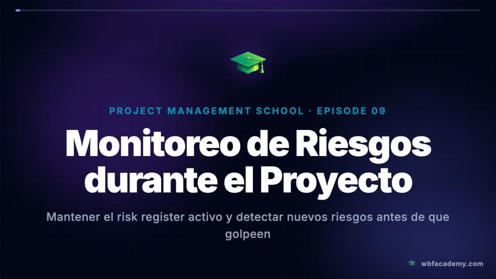 Monitoreo de Riesgos durante el Proyecto