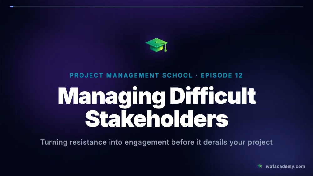 Managing Difficult Stakeholders