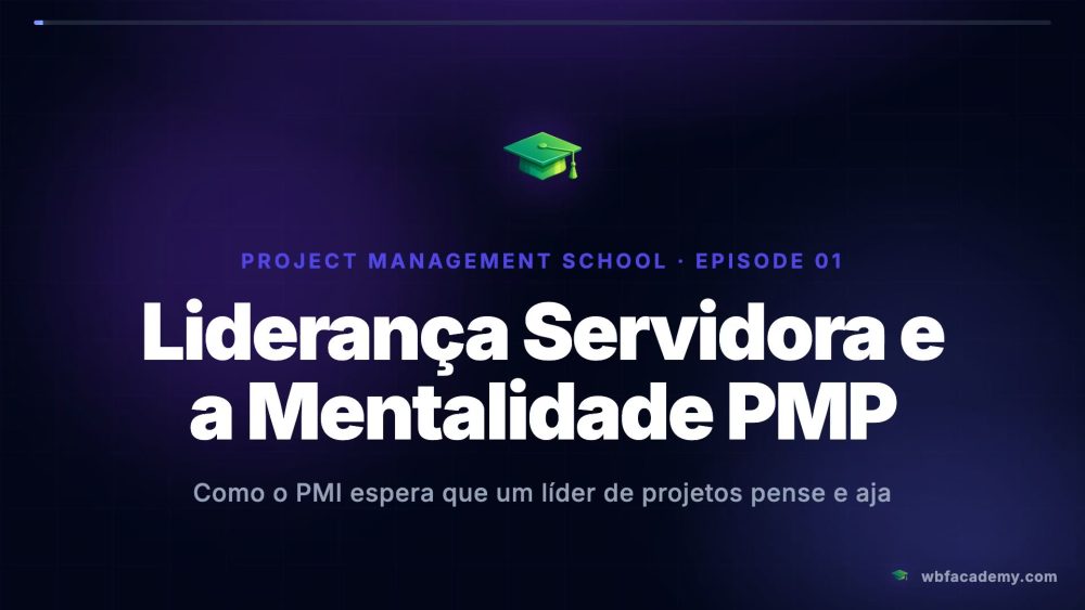 Liderança Servidora e a Mentalidade PMP