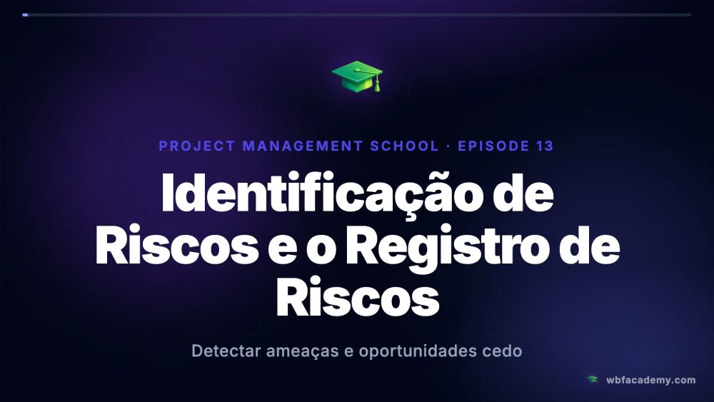 Identificação de Riscos e o Registro de Riscos