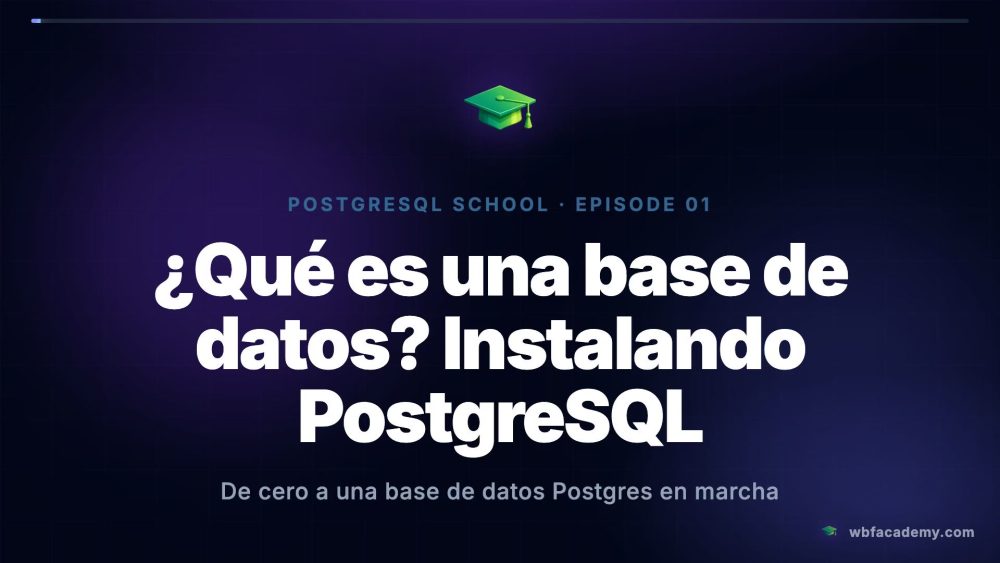 ¿Qué es una base de datos? Instalando PostgreSQL