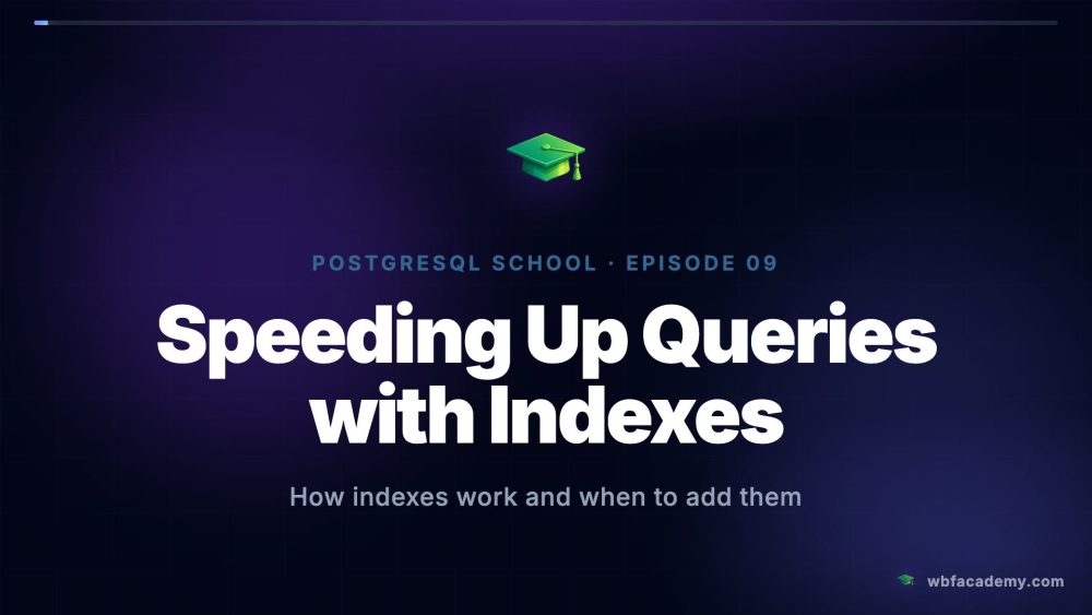 Speeding Up Queries with Indexes