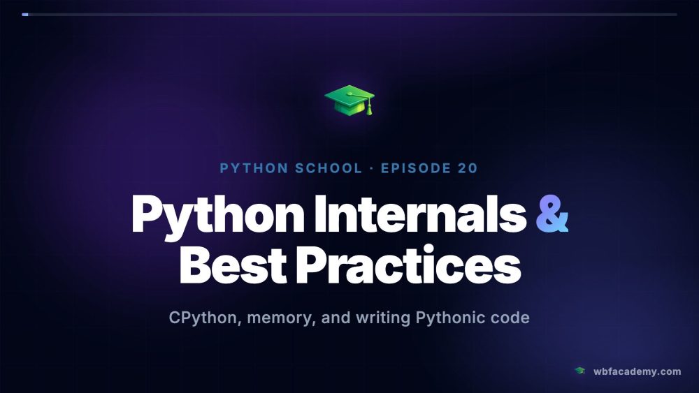 Python Internals & Best Practices