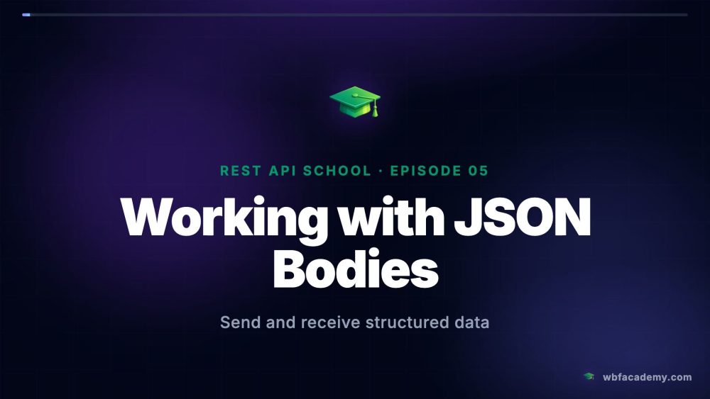 Working with JSON Bodies