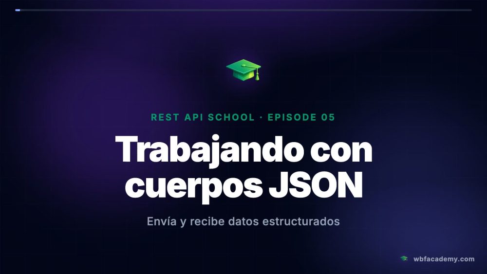 Trabajando con cuerpos JSON