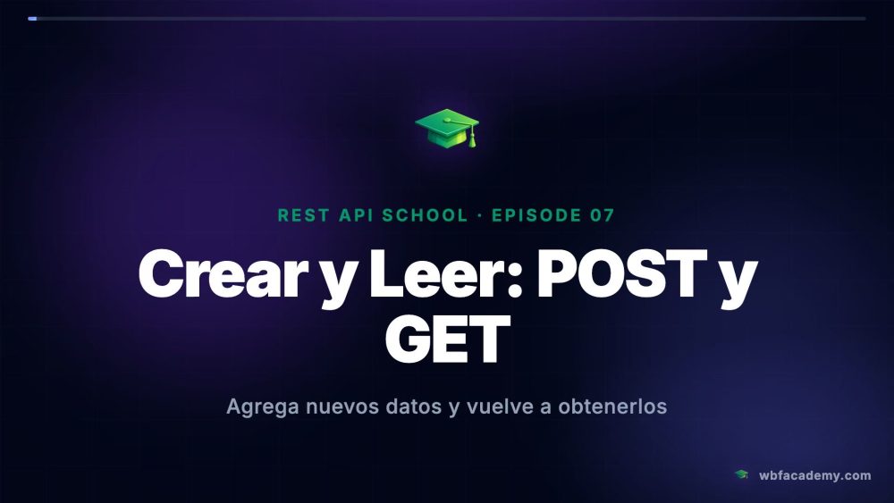 Crear y Leer: POST y GET