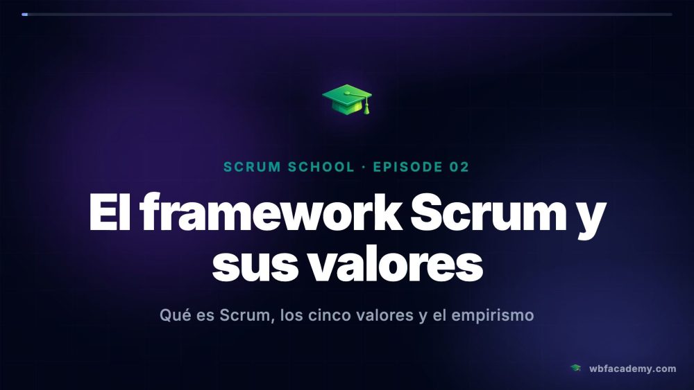 El framework Scrum y sus valores