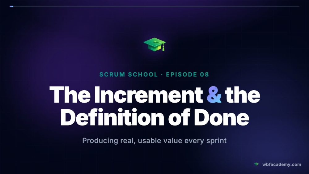 The Increment & the Definition of Done
