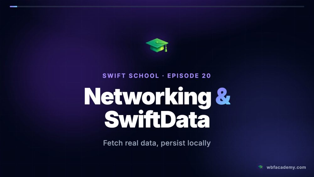 Networking & SwiftData